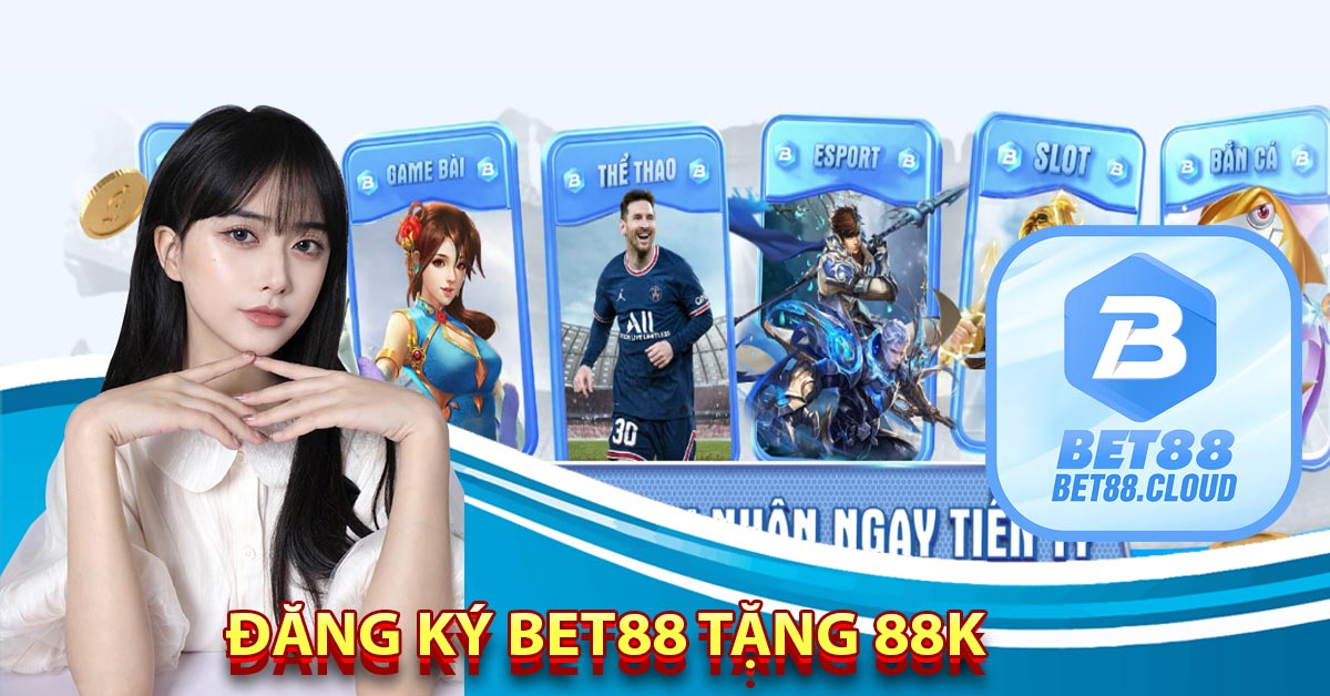 Đăng Ký Bet88 Tặng 88K