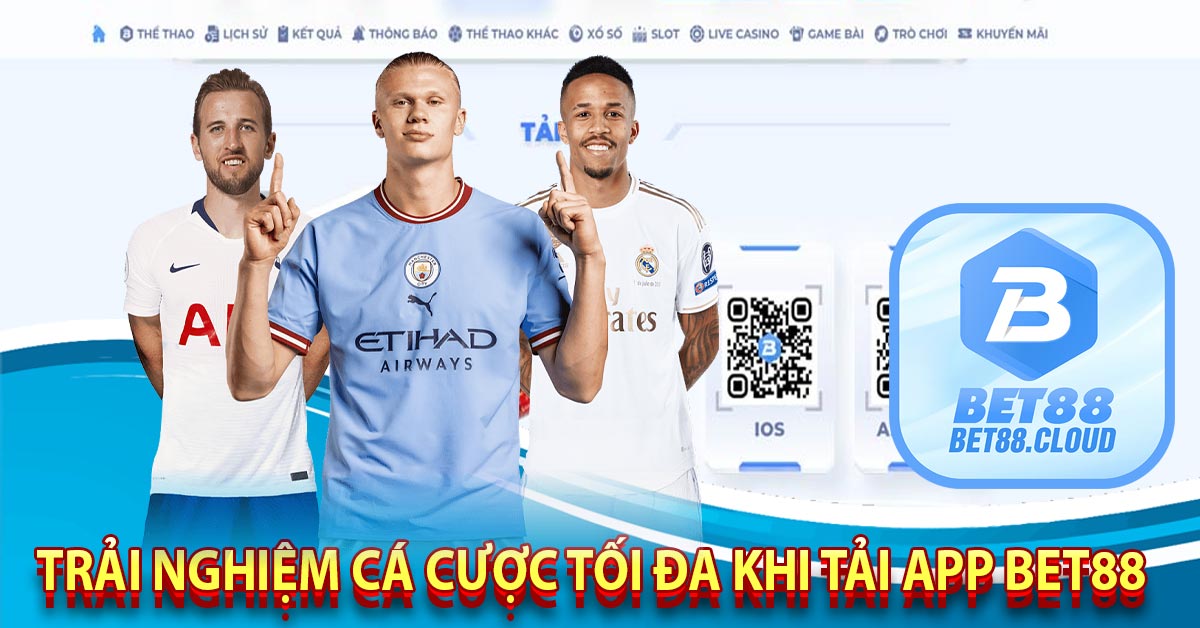 Trải Nghiệm Cá Cược Tối Đa Khi Tải App Bet88