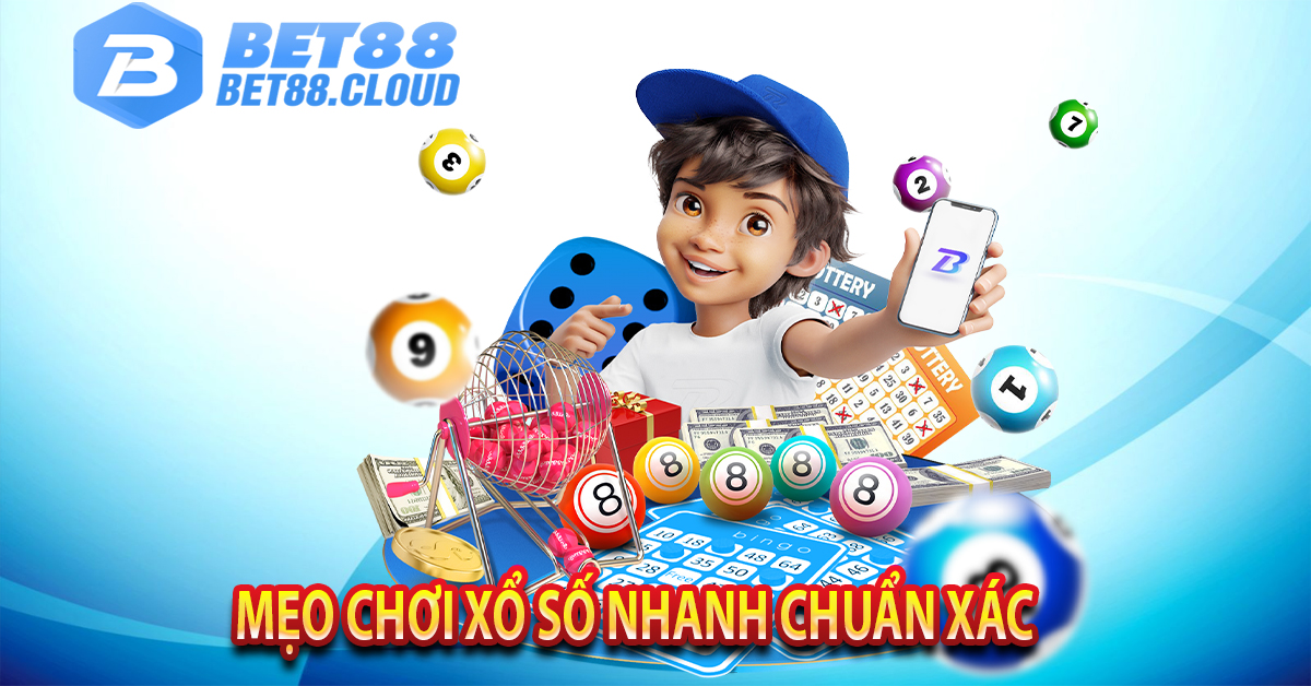 Mẹo chơi xổ số nhanh chuẩn xác 